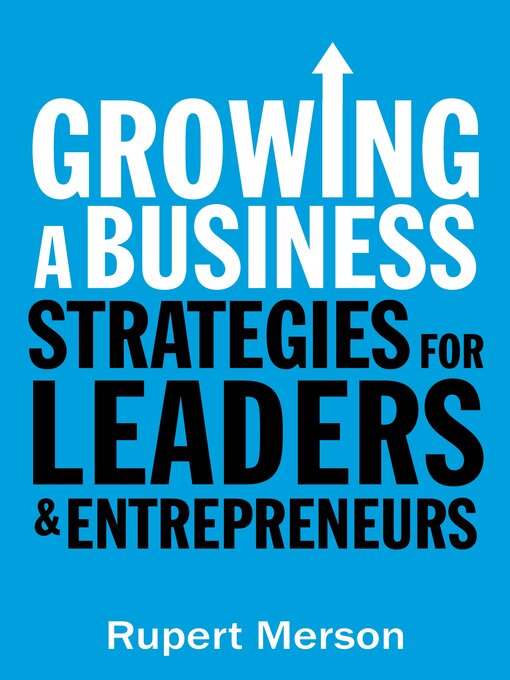 Title details for Growing a Business by Rupert Merson - Available